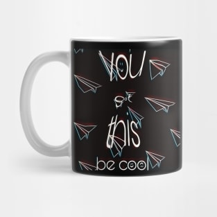 You got this Mug